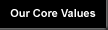 Our Core Values
